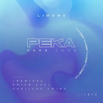 Fake Love by Peka