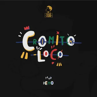 Cromito loco by Cromo