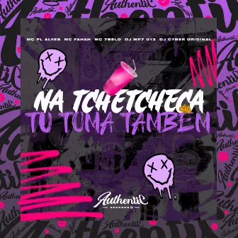 Na Tchetcheca Tu Toma Também by DJ Cyber Original