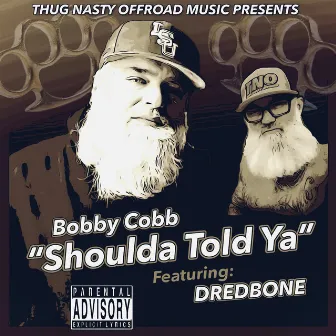 Shoulda Told Ya by Bobby Cobb