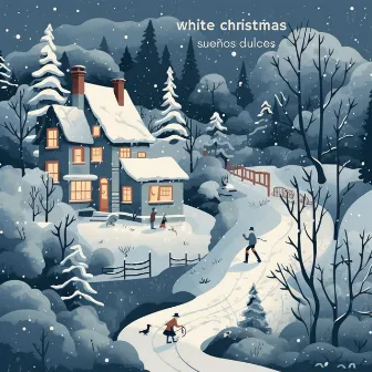 White Christmas by Sueños Dulces