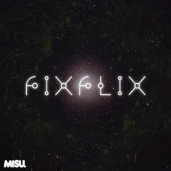 FixFlix by misu.