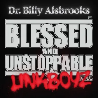 Blessed And Unstoppable by Billy Alsbrooks