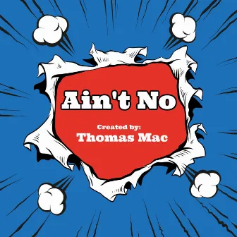 Ain't No by Thomas Mac