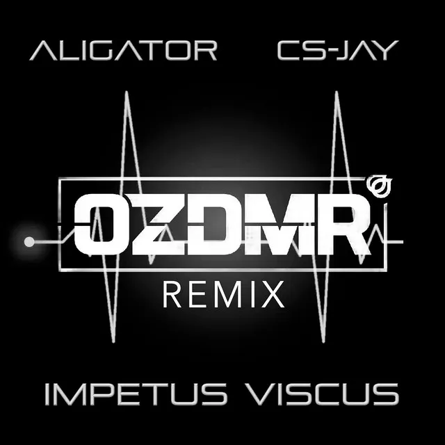 IMPETUS VISCUS - OZDMR REMIX