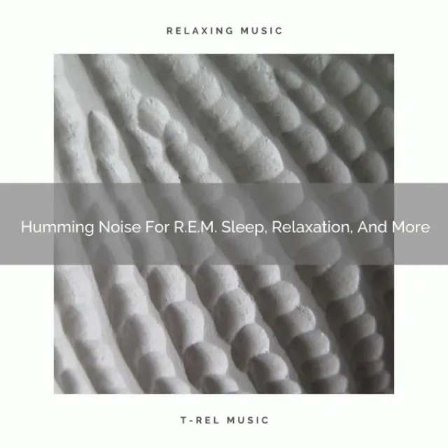 2021 New: Humming Noise For R.E.M. Sleep, Relaxation, And More