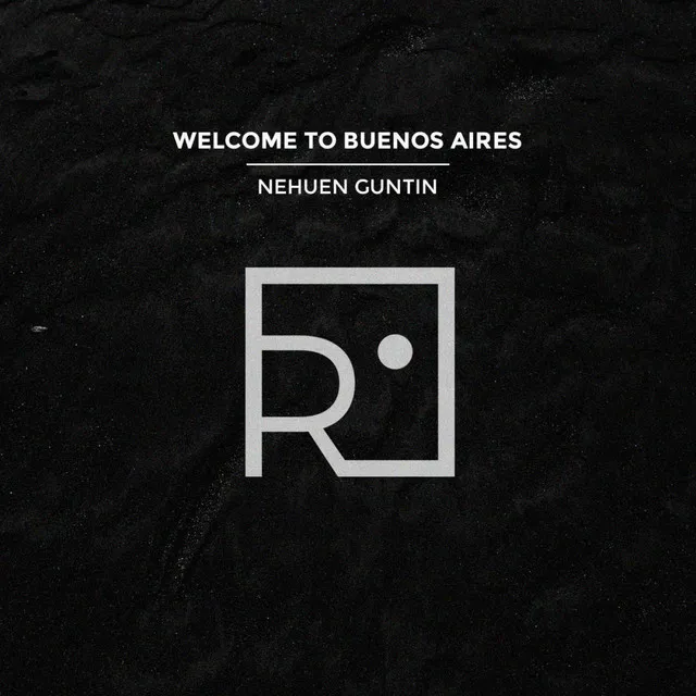 Welcome to Buenos Aires - Original Mix