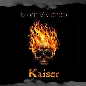 Morir Viviendo by Kaiser