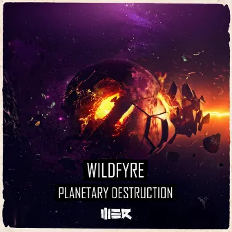 Planetary Destruction by Wildfyre