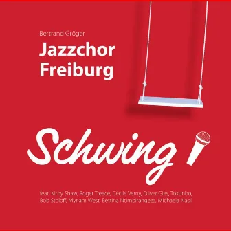 Schwing! by Jazzchor Freiburg