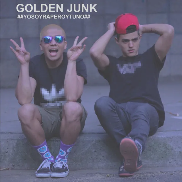 Golden Junk: Yo Soy Rapero y Tú No