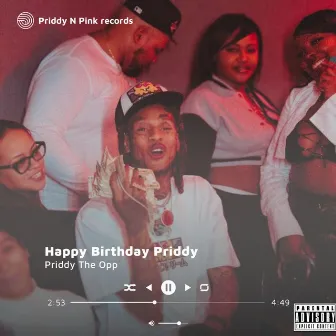 Happy Birthday Priddy by Priddy the Opp