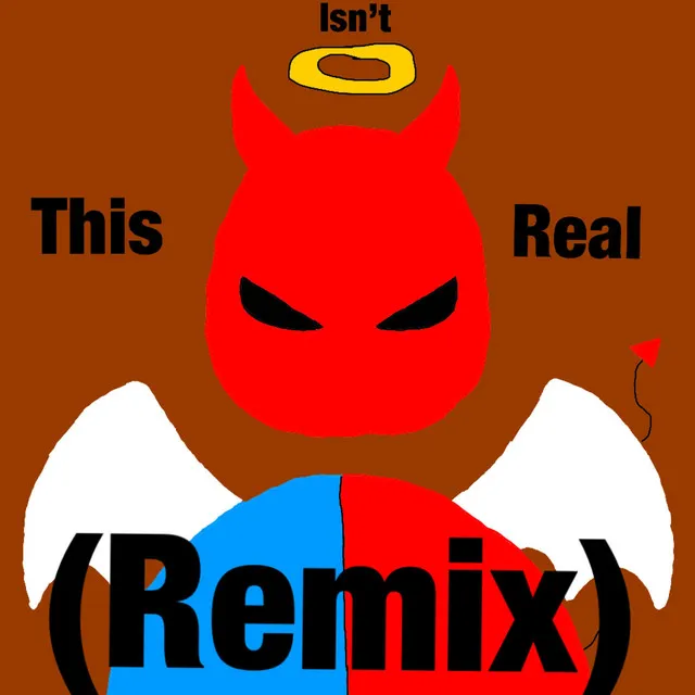 This Isnt Real - Remix