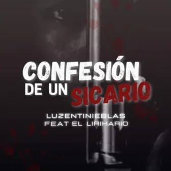 Confesion De Un Sicario by Luzentinieblas