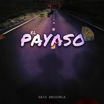 El Payaso by Saíd Brizuela