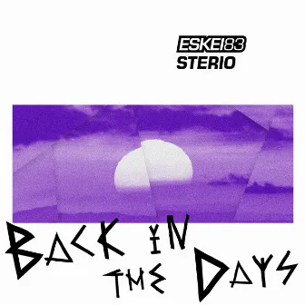 Back In The Days by Sterio