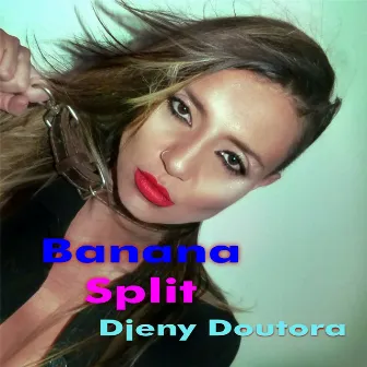 Banana Split by Dj Djeny Doutora