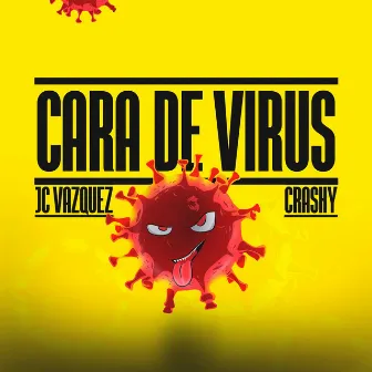 Cara de Virus by Jc Vazquez