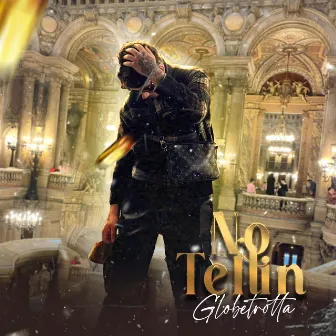 No Tellin by GlobeTrotta