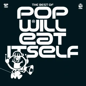 The Best Of by Pop Will Eat Itself