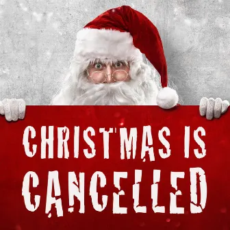 Christmas Is Cancelled by Denis King