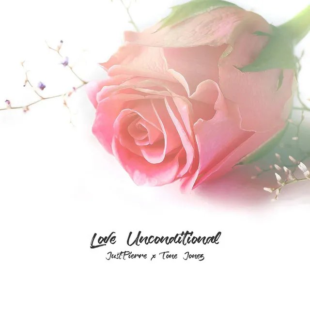 Love Unconditional (feat. Tone Jonez)