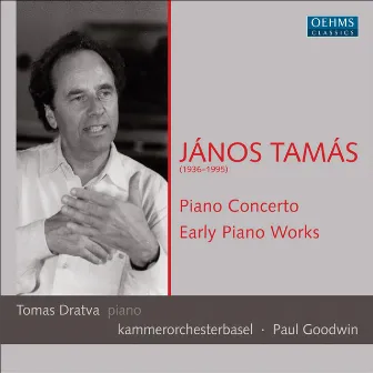 Tamas: Early Piano Works by János Tamás