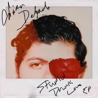 Stupid Drunk Love - EP by Adrian Delgado