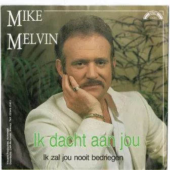 Ik Dacht Aan Jou by Mike Melvin