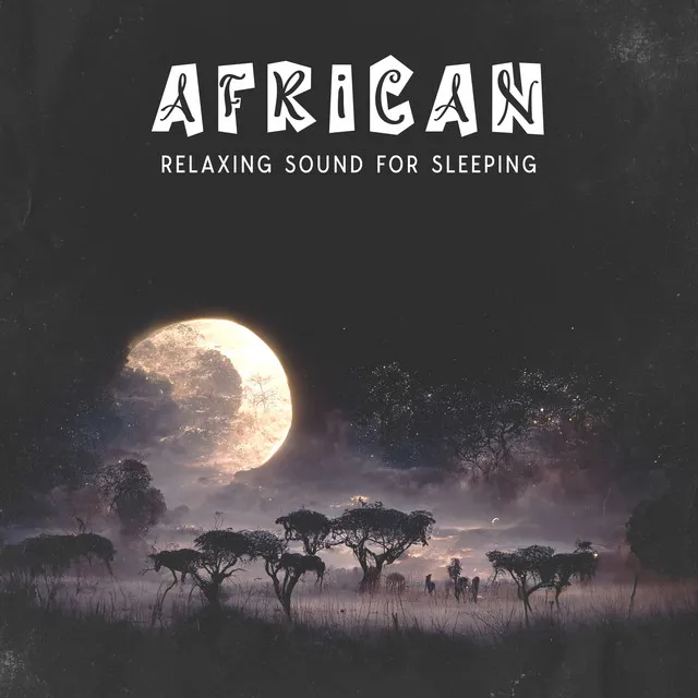 African Relaxing Sound For Sleeping