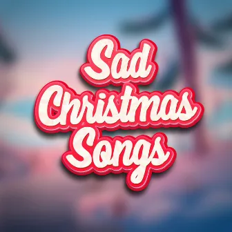 Christmas Instrumentals For Sad Depressing Nights by Sad Christmas Songs