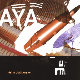 AYA by Misha Piatigorsky