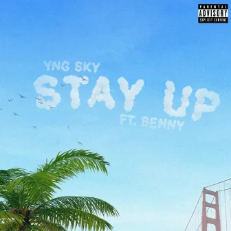 Stay Up by Skyyy