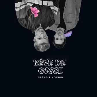 Rêve de gosse by Fräns & Kovich