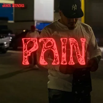 Pain by Juice Stacks