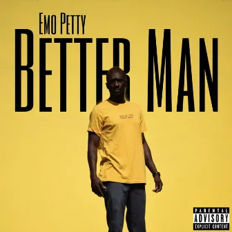 Better Man (Golden Days) by Emo Petty