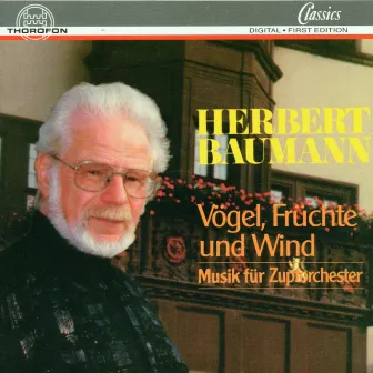 Herbert Baumann: Vögel, Früchte und Wind - Musik für Zupforchester by Gertrud Tröster