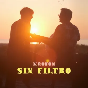 SIN FILTRO by Krofon