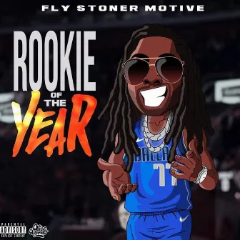 Rookie of the Year by Fly Stoner Motive