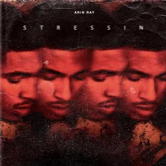 Stressin by Arin Ray