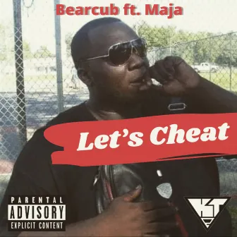 Let’s Cheat by Bearcub