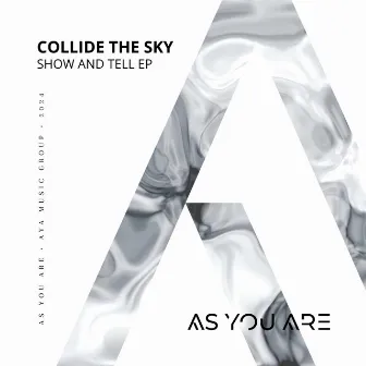 Show And Tell EP by Collide The Sky