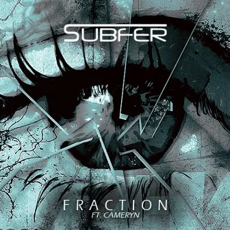 Fraction (feat. Cameryn) by Subfer