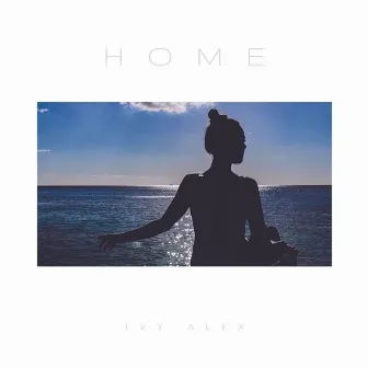 Home by Ivy Alex