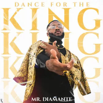 Dance For The King by Mr. Diamante