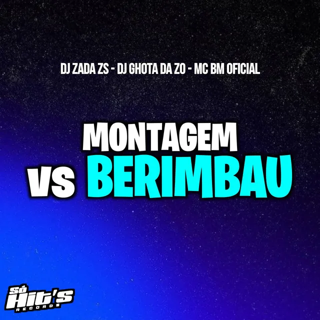 Montagem vs Berimbau