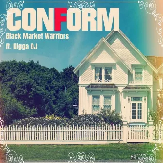 Conform by Black Market Warriors