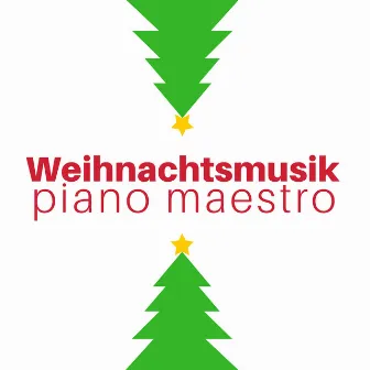 Weihnachtsmusik Piano Maestro by Weihnachten Entspannungsmusik Maestro