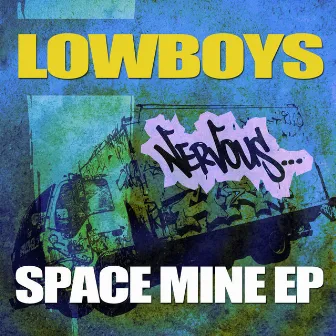 Space Mine EP by Lowboys