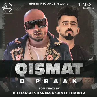 Qismat (Dj Harsh Sharma and Sunix Thakor Lo-Fi Remix) by Sunix Thakor